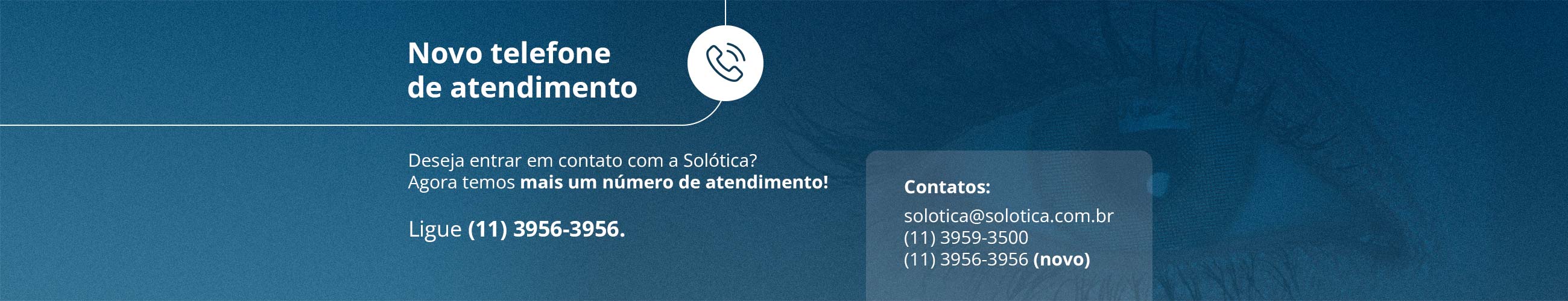 Novo telefone de contato com a Solótica.